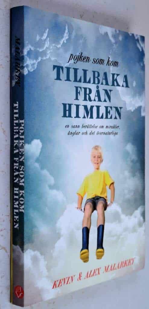 Malarkey, Kevin ; Malarkey, Alex : Pojken som kom tillbaka från himlen