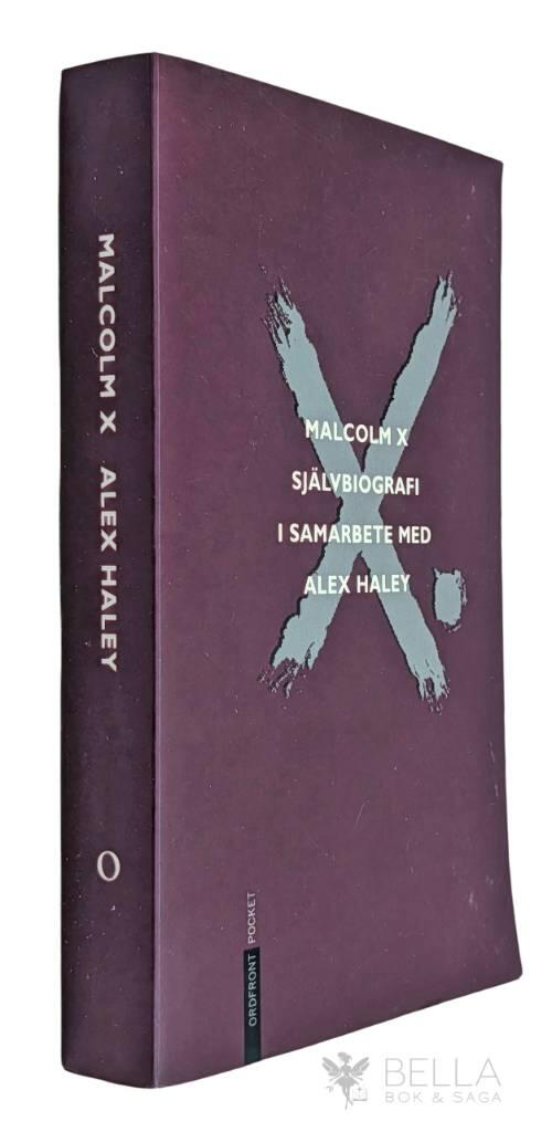 Malcolm X ; Alex Haley : Malcolm X självbiografi