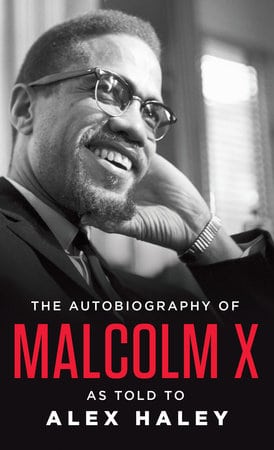 Malcolm X : The Autobiography of Malcolm X