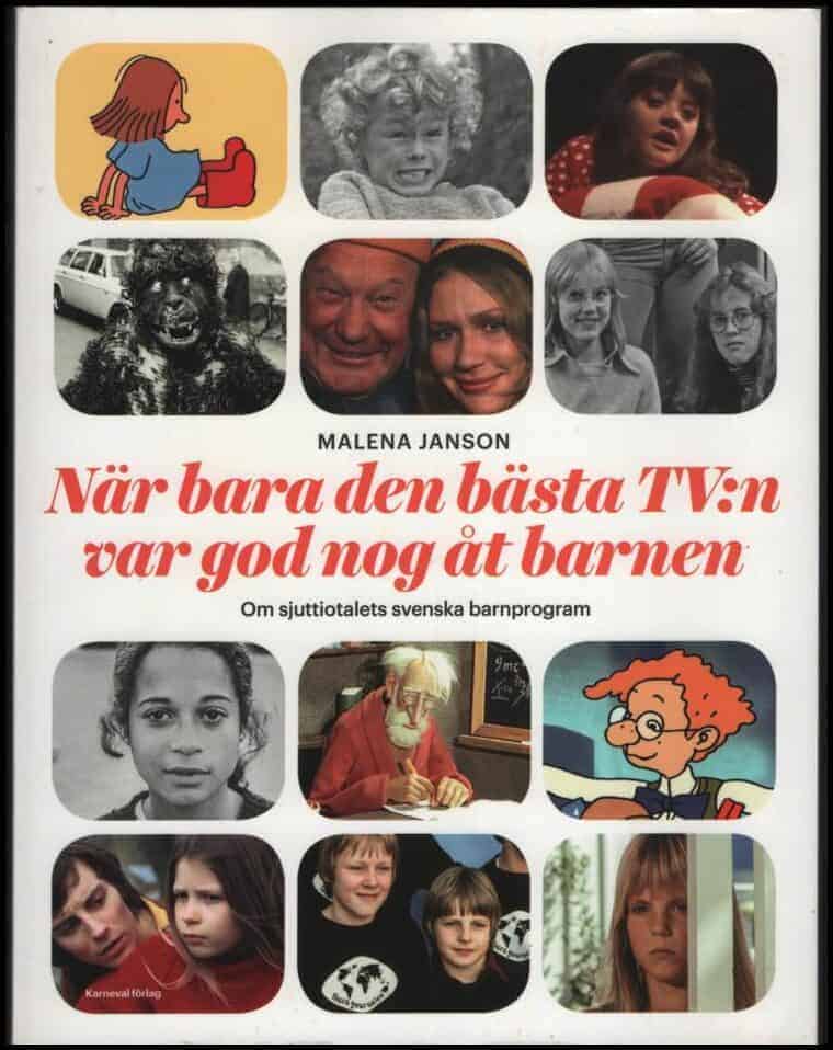 Malena Janson : När bara den bästa TV:n var god nog åt barnen