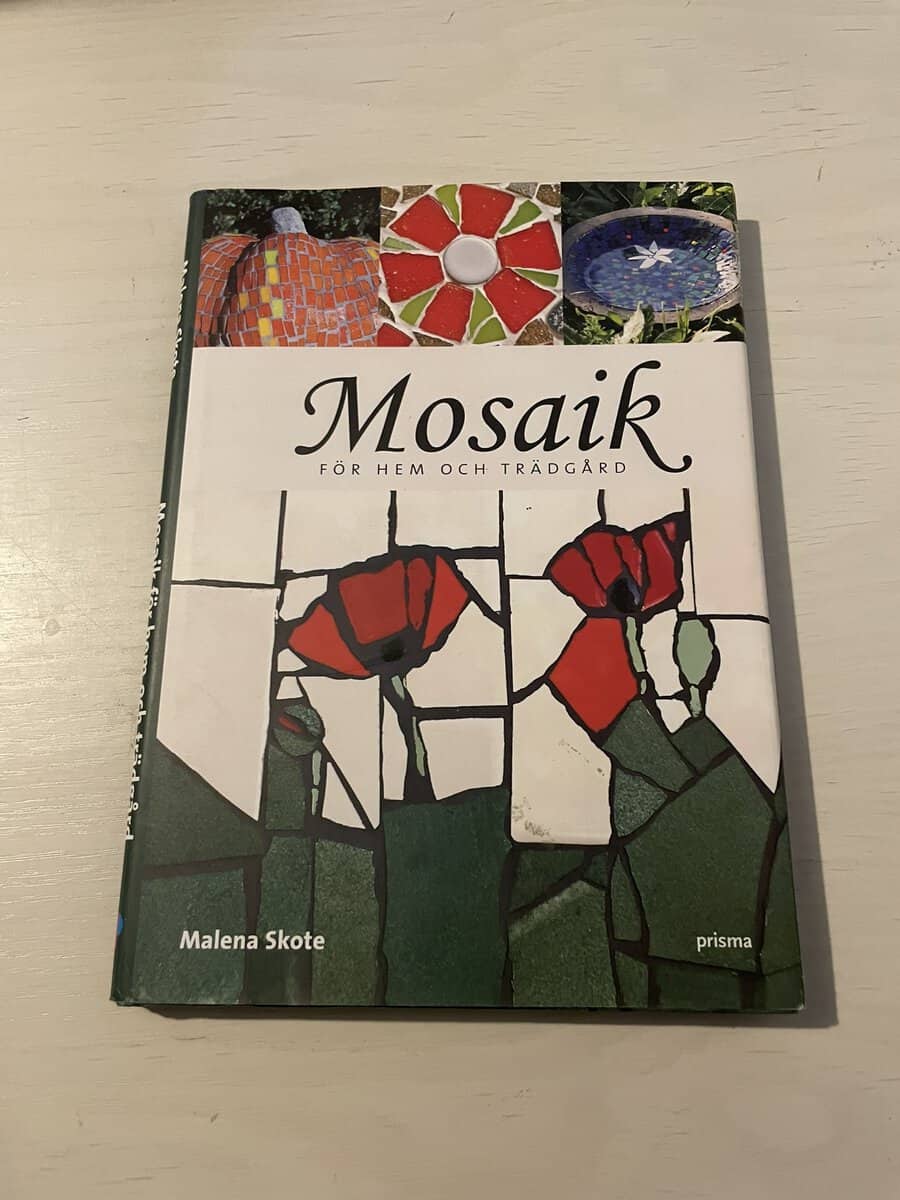 Malena Skote : Mosaik för hem och trädgård