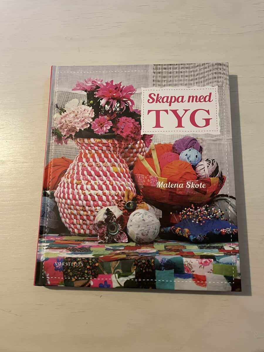 Malena Skote : Skapa med tyg