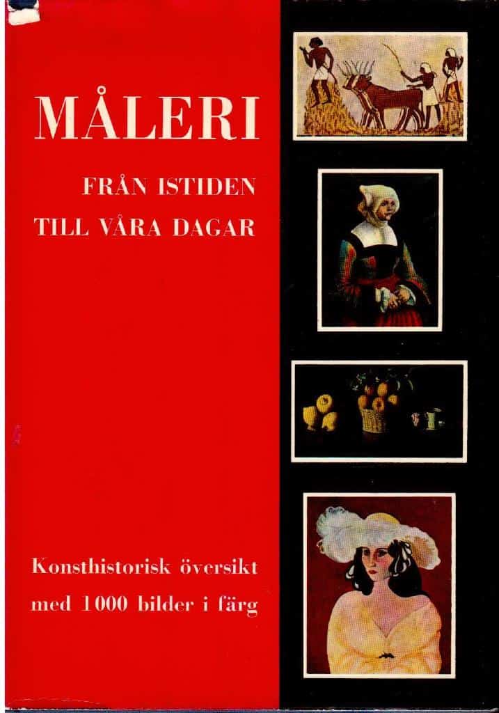 Måleri. Från istiden till våra dagar. Konsthistorisk översikt med 1 000 bilder i färg