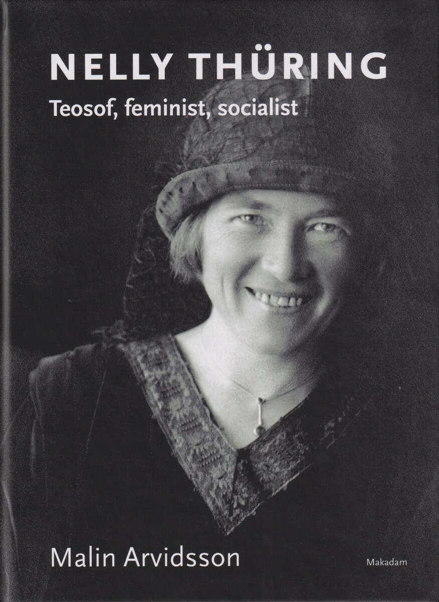 Malin Arvidsson : Nelly Thüring : teosof, feminist, socialist