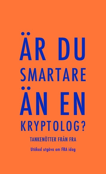 Malin Askerlund : Är du smartare än en kryptolog? tankenötter från fra, utökad utgåva om fra