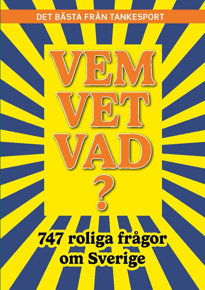 Malin Askerlund : Vem vet vad? 747 roliga frågor om Sverige