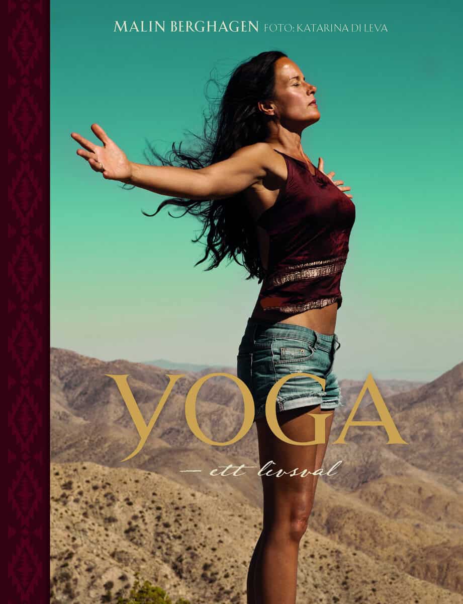 Malin Berghagen : Yoga : ett livsval