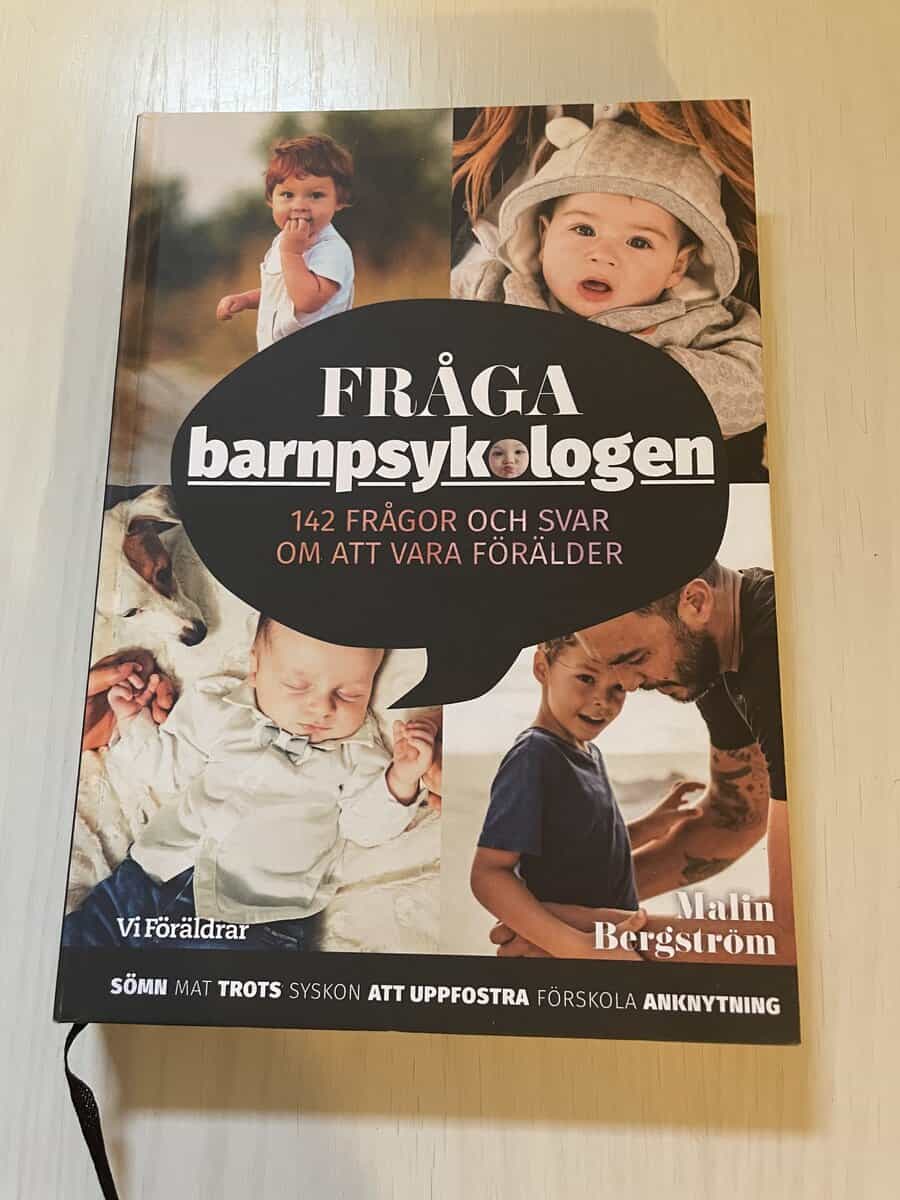 Malin Bergström : Fråga barnpsykologen 142 frågor och svar om att vara förälder