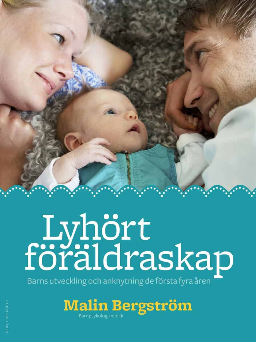 Malin Bergström : Lyhört föräldraskap
