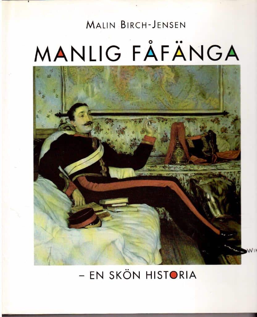 Malin Birch-Jensen : Manlig fåfänga - en skön historia 'för män som inte tar sig själva på för stort allvar'