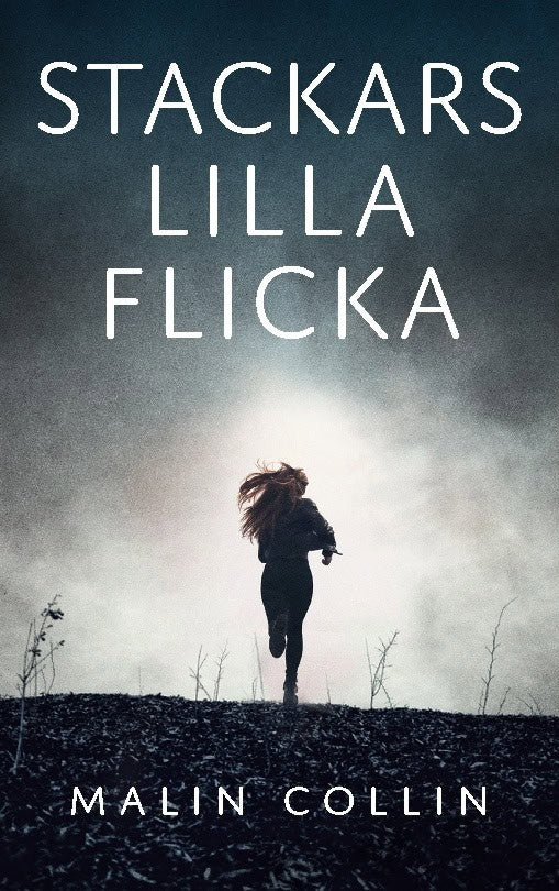 Malin Collin : Stackars lilla flicka
