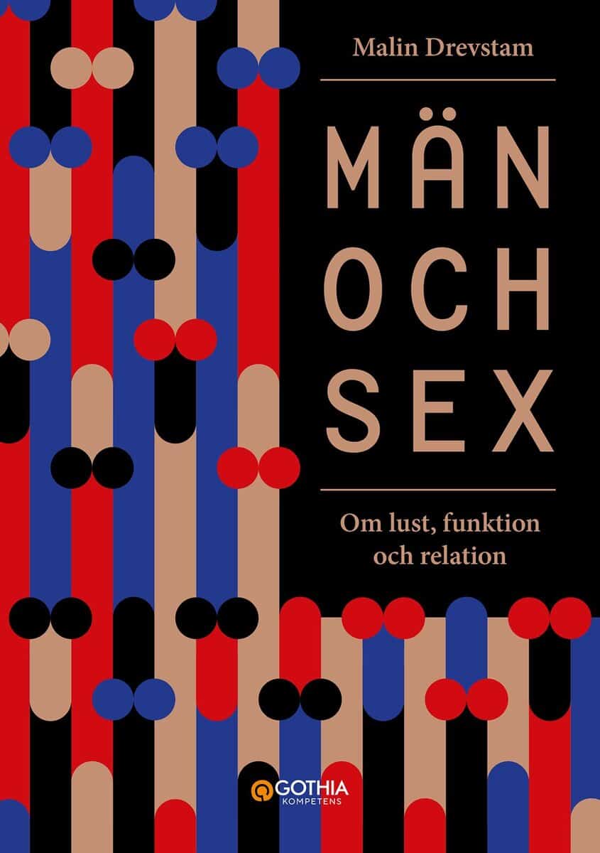 Malin Drevstam : Män och sex : om lust, funktion och relation