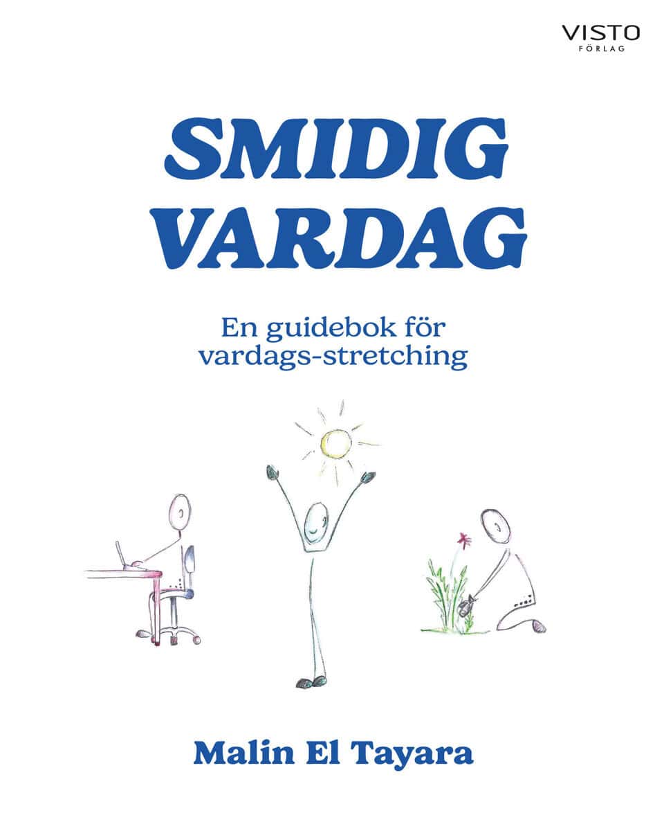 Malin El Tayara : Smidig vardag