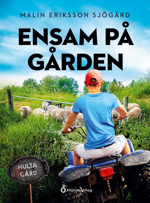 Malin Eriksson Sjögärd : Ensam på gården