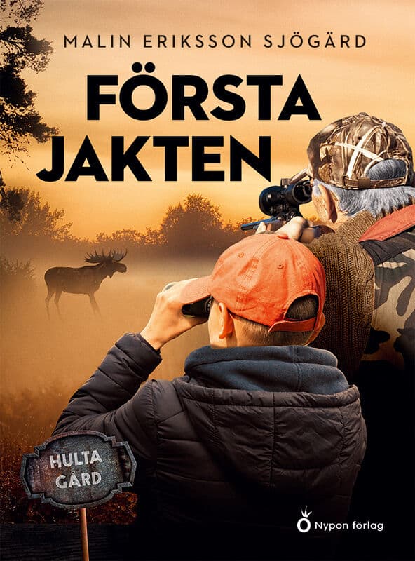 Malin Eriksson Sjögärd : Första jakten