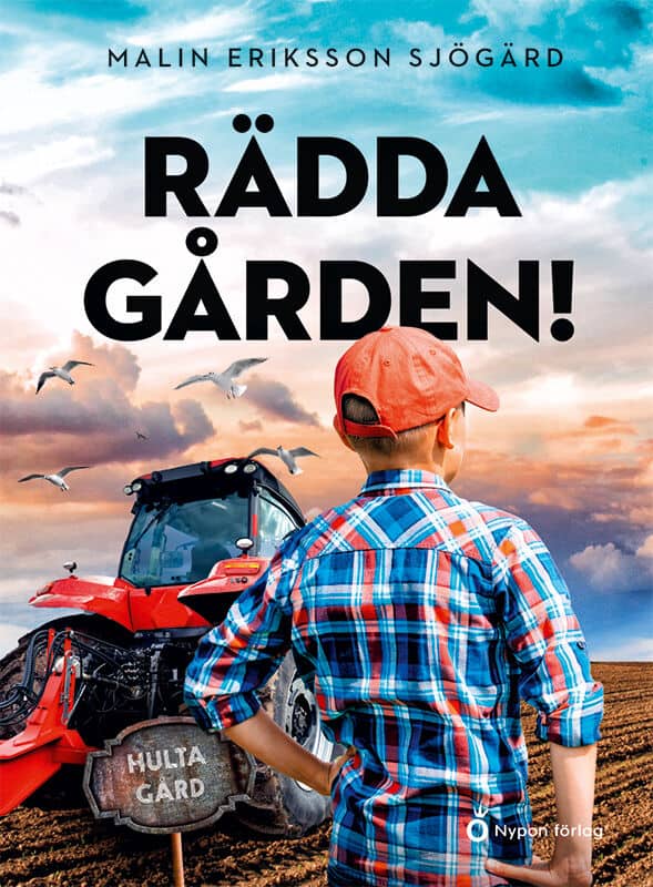 Malin Eriksson Sjögärd : Rädda gården!