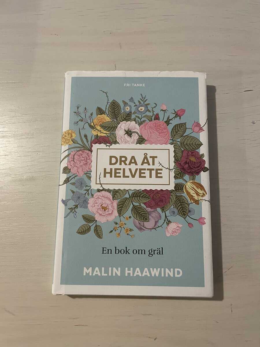 Malin Haawind : Dra åt helvete
