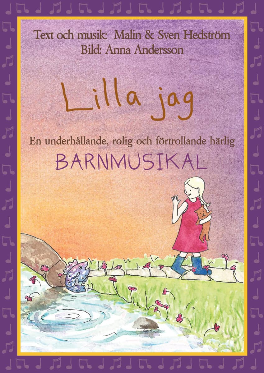 Malin Hedström : Lilla jag, en barnmusikal
