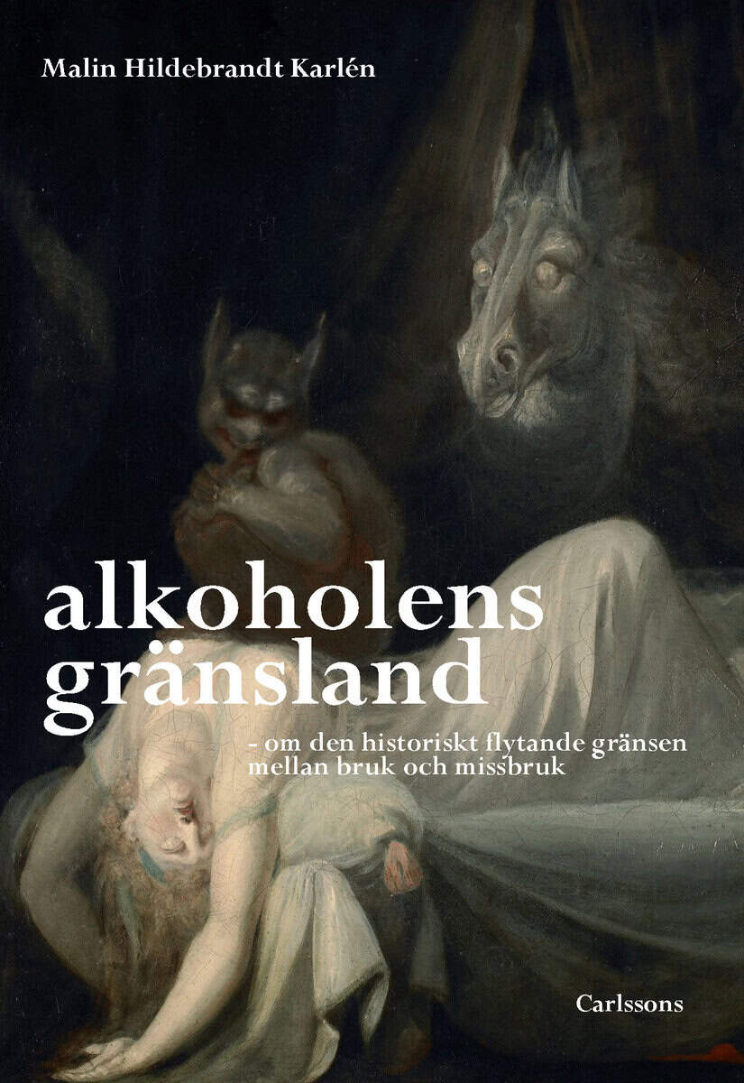 Malin Hildebrand Karlén : Alkoholens gränsland