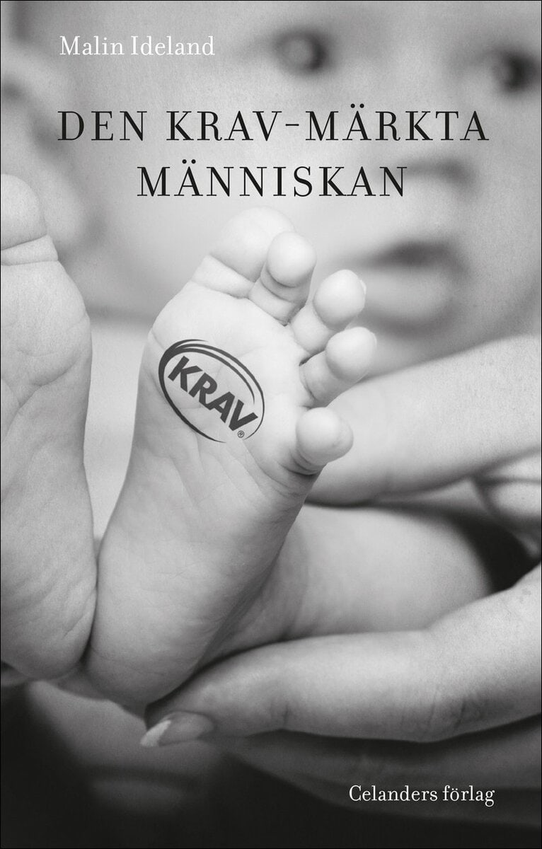 Malin Ideland : Den KRAV-märkta människan