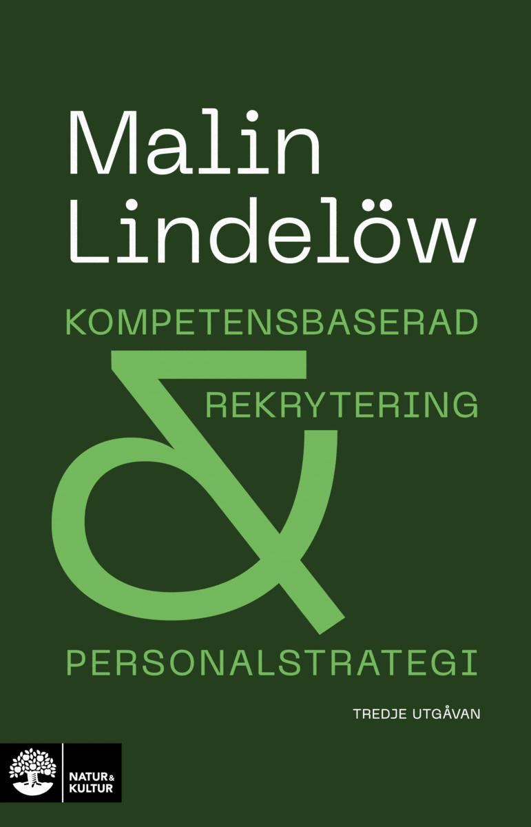 Malin Lindelöw : Kompetensbaserad rekrytering och personalstrategi