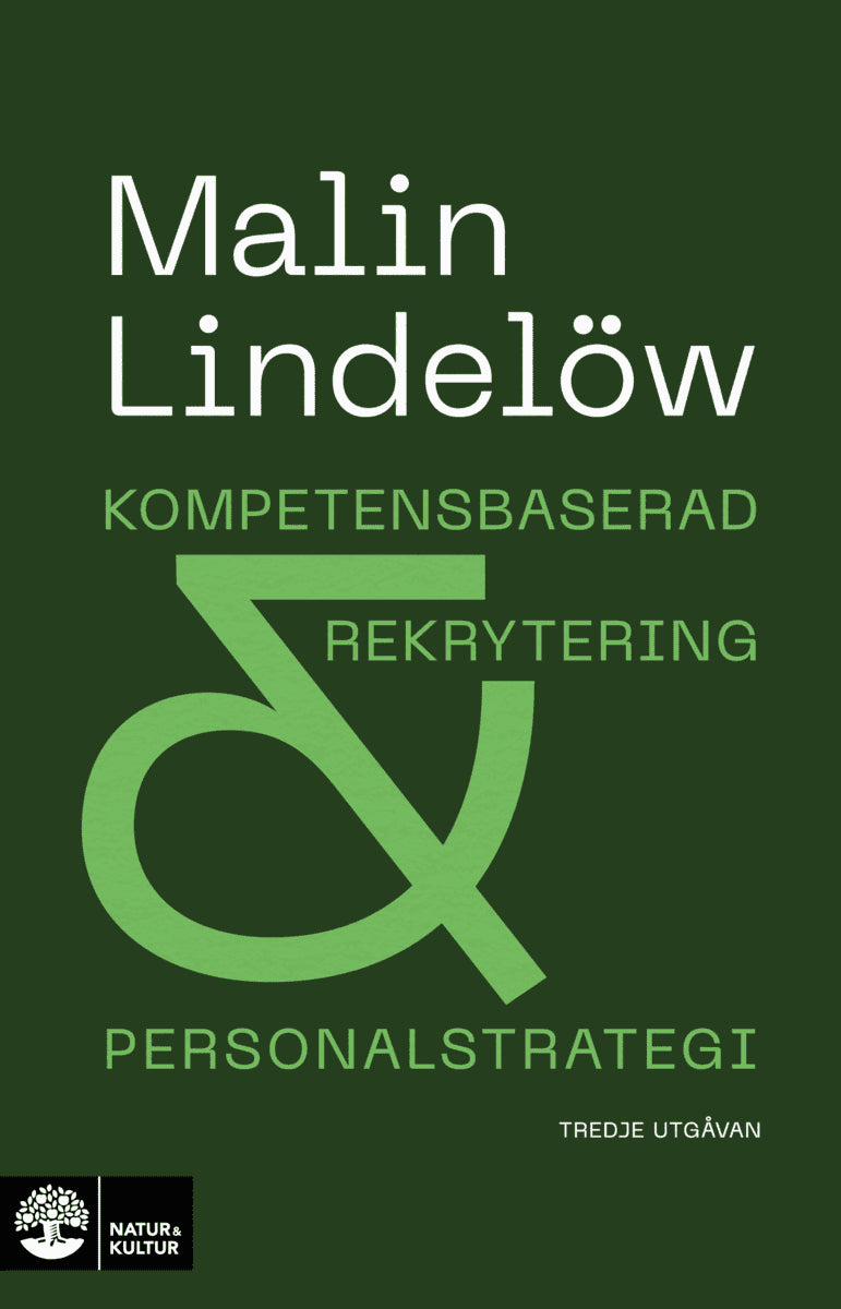 Malin Lindelöw : Kompetensbaserad rekrytering och personalstrategi
