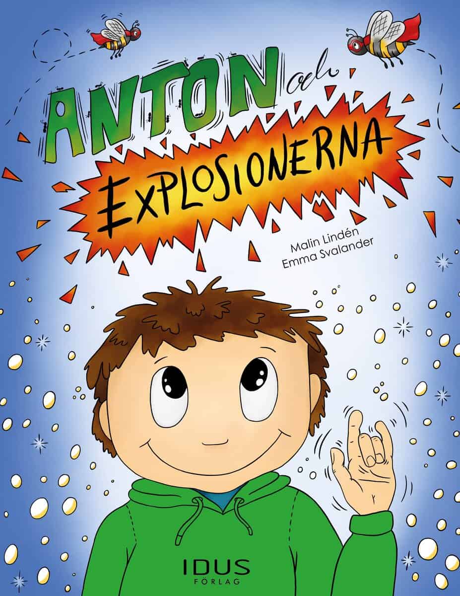Malin Lindén : Anton och explosionerna