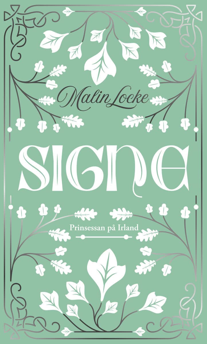 Malin Locke : Signe : prinsessan på Irland