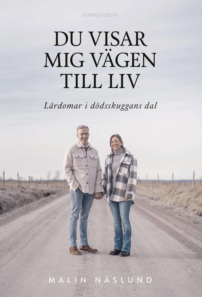 Malin Näslund : Du visar mig vägen till liv