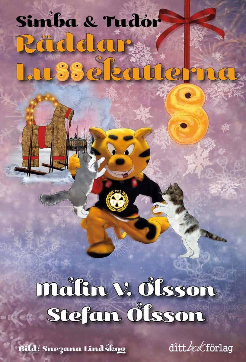 V. Olsson, Malin ; Olsson, Stefan : Simba & Tudor räddar lussekatterna