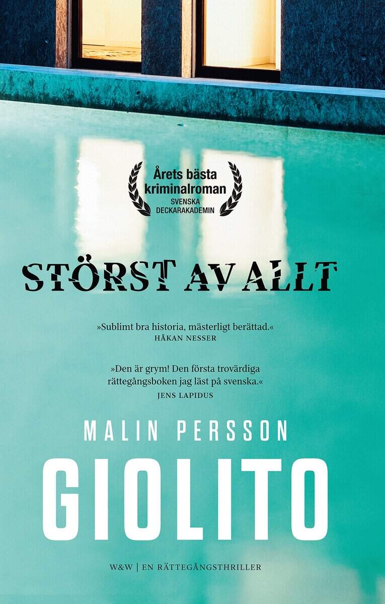 Malin Persson Giolito : Störst av allt