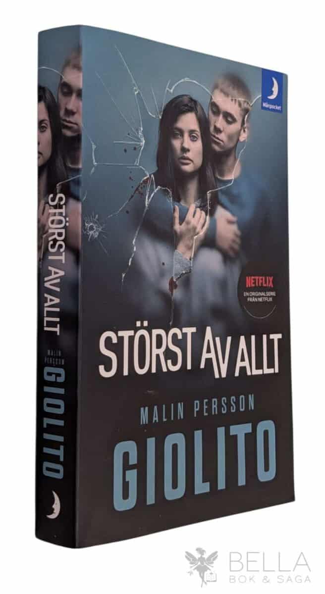 Malin Persson Giolito : Störst av allt