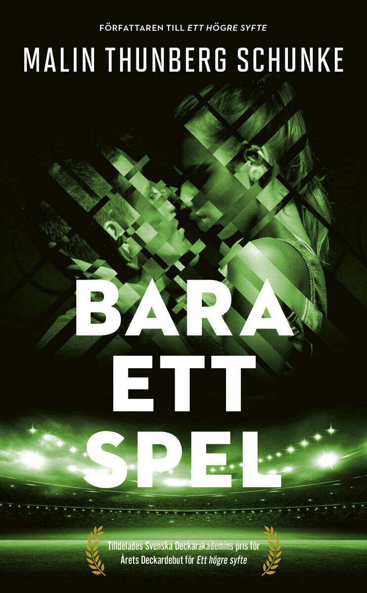 Malin Thunberg Schunke : Bara ett spel