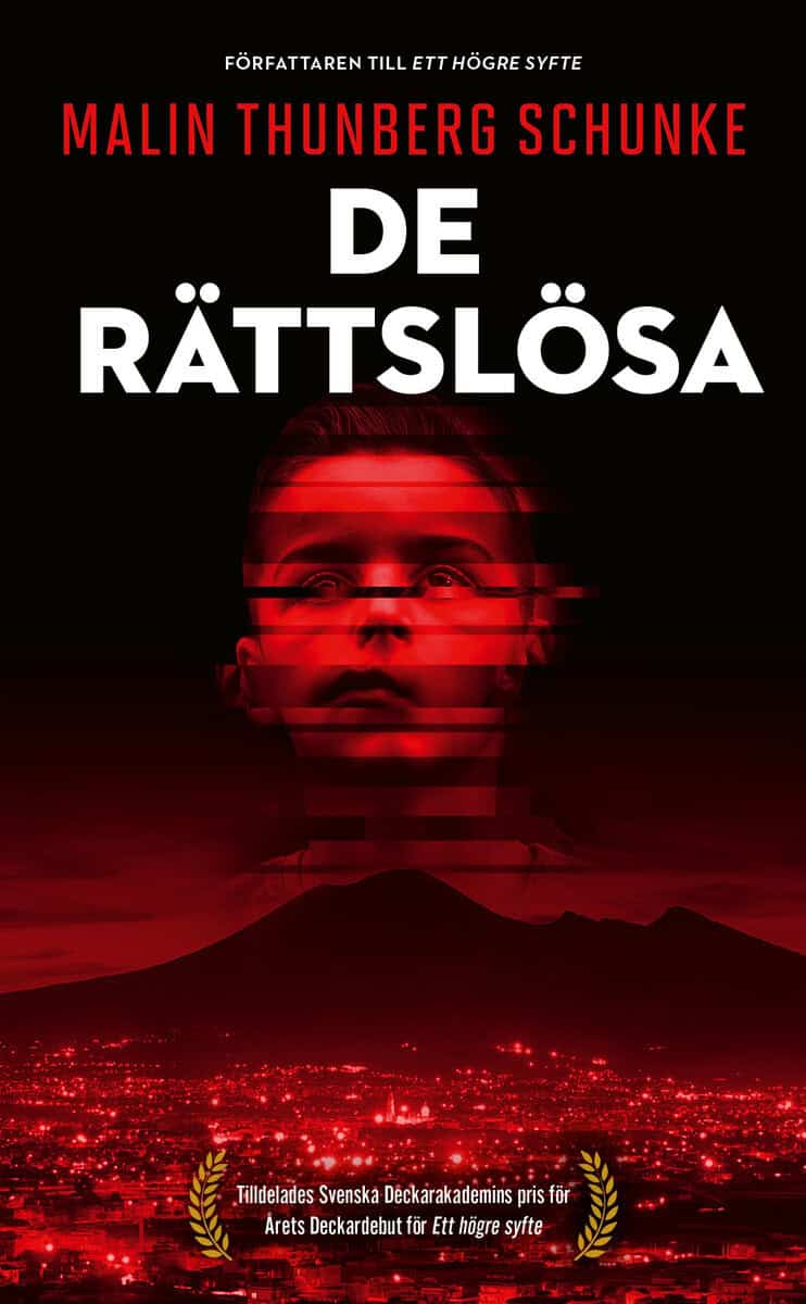 Malin Thunberg Schunke : De rättslösa