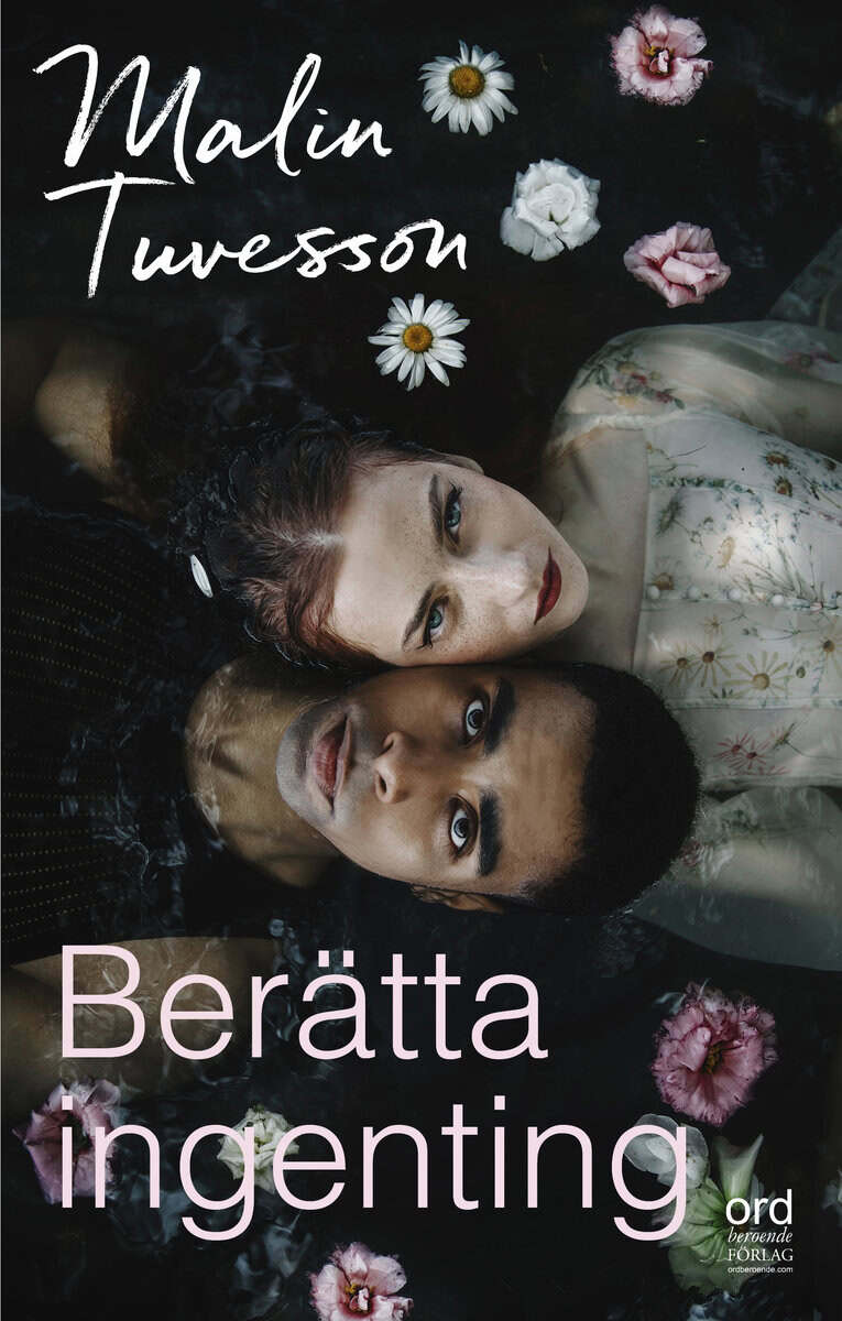 Malin Tuvesson : Berätta ingenting