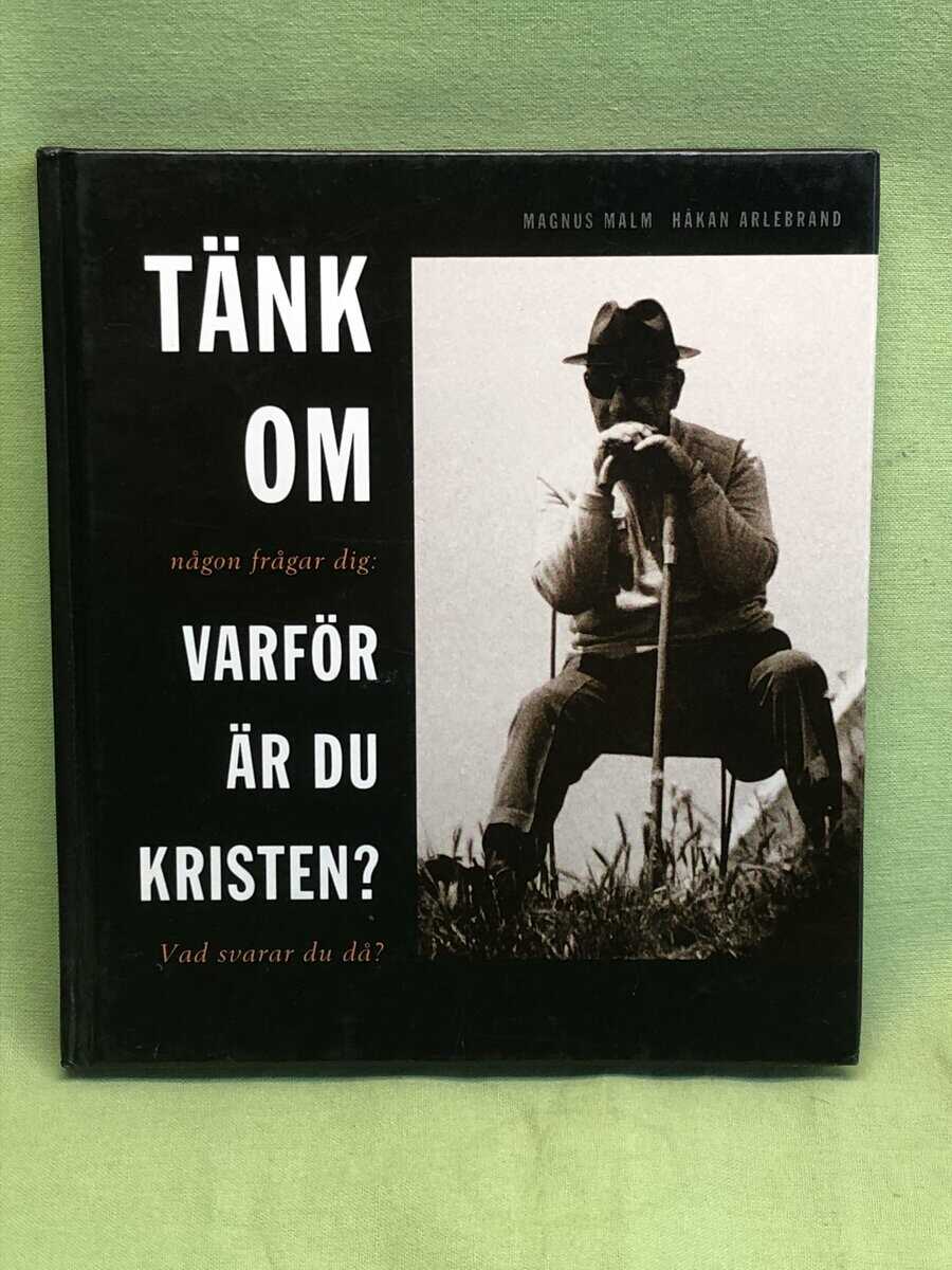 Malm, Magnus ; Arlebrand, Håkan : Tänk om någon frågar dig