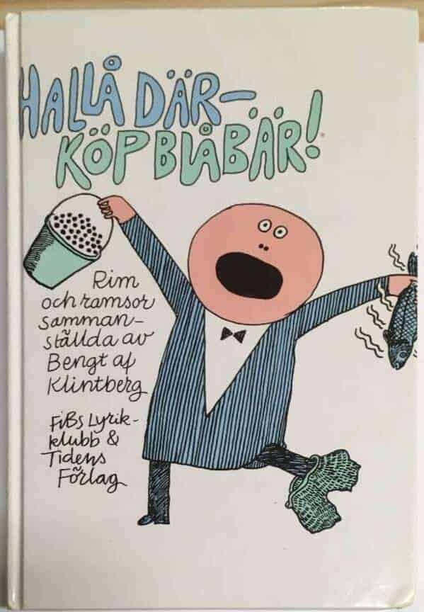 Malmström, Bengt ; Klintberg, Bengt af : Hallå där - köp blåbär!