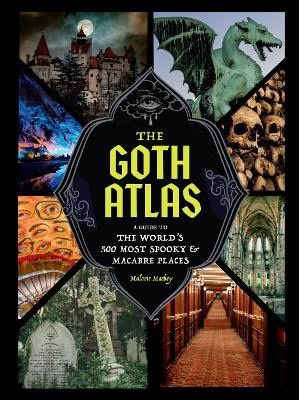 Malorie Mackey : The Goth Atlas