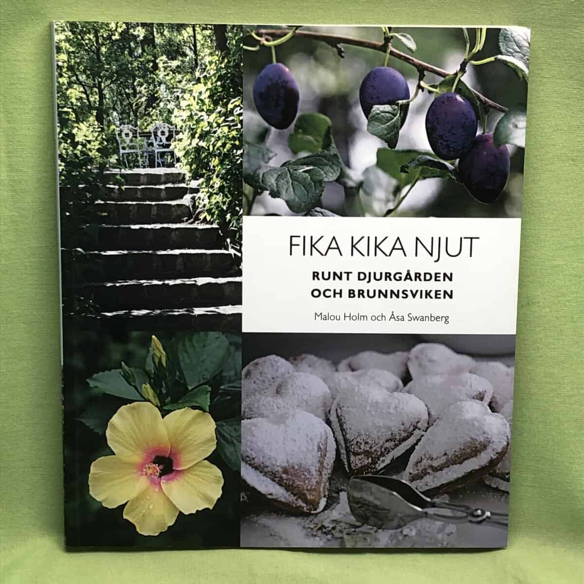 Malou Holm : Fika, kika, njut