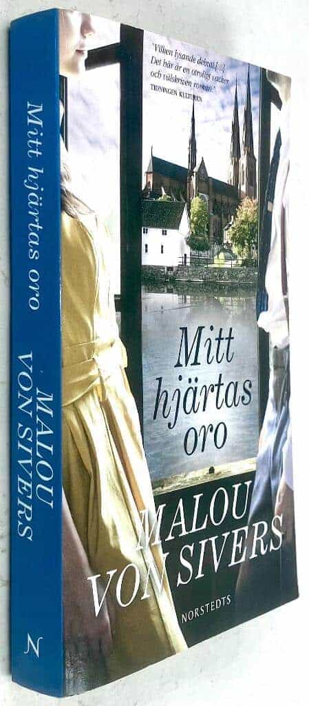 Malou von Sivers : Mitt hjärtas oro - Såret - Bok 1