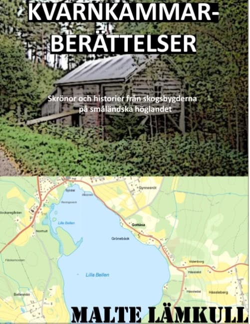 Malte Lämkull : Kvarnkammarberättelser : skrönor och historier från skogsbygderna på småländska höglandet
