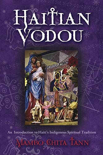 Mambo Chita Tann : Haitian Vodou