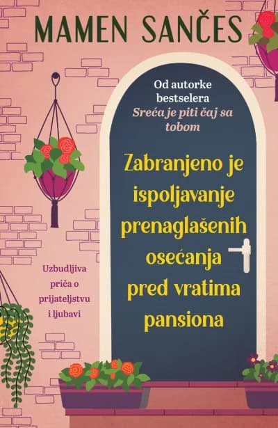 Mamen Sánchez : Zabranjeno je ispoljavanje prenaglašenih osećanja pred vratima pansiona