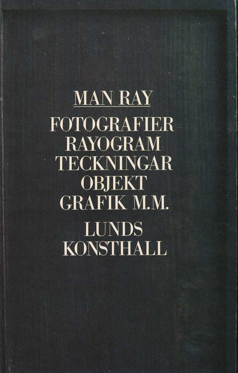 Man Ray : Fotografier Rayogram Teckningar Objekt Grafik M.M.