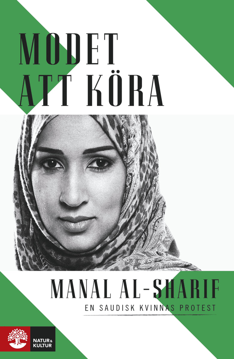 Manal al-Sharif : Modet att köra : En saudisk kvinnas protest