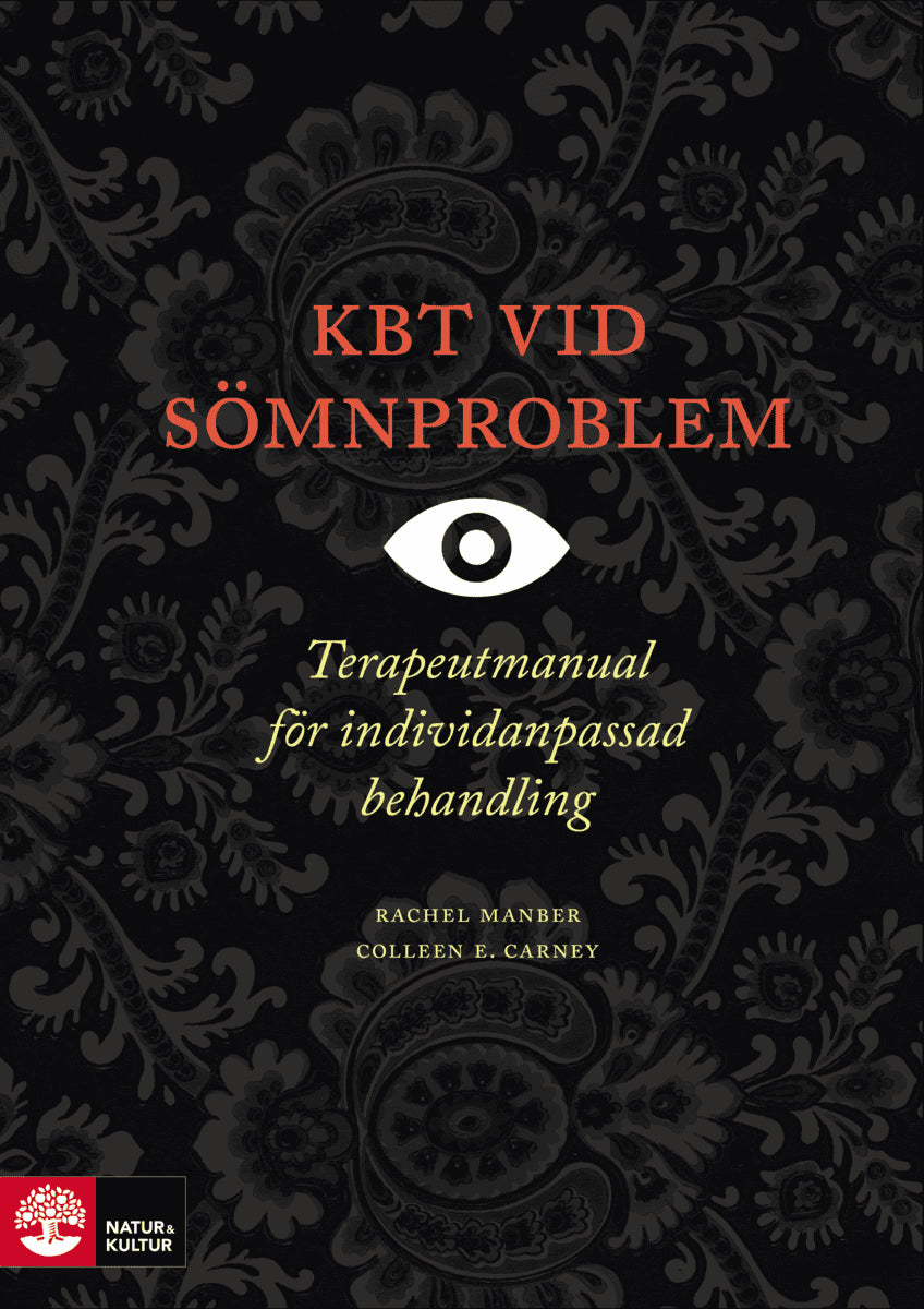 Manber, Rachel ; Carney, Colleen E. : KBT vid sömnproblem : terapeutmanual vid individanpassad behandling