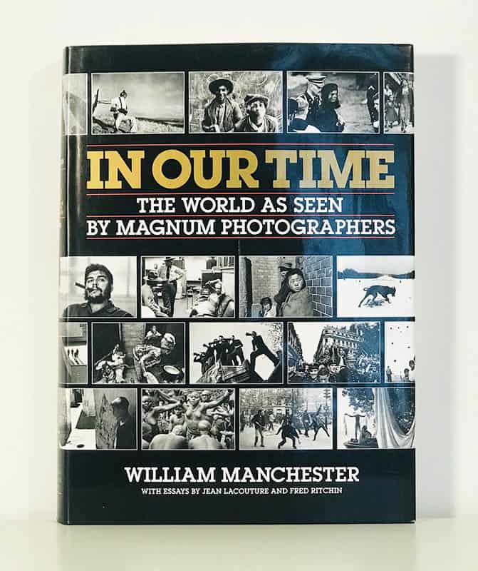 Manchester, William (1922-2004) ; Lacouture, Jean ; Ritchin, Fred : In our time