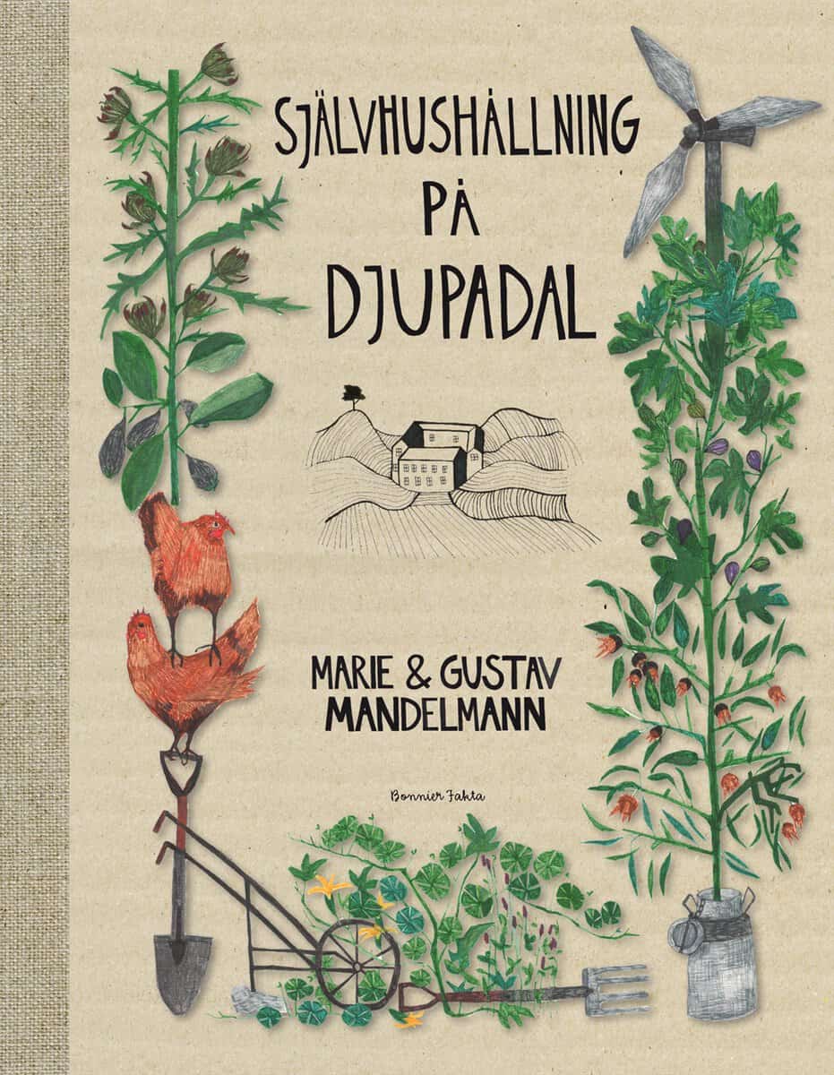 Mandelmann, Gustav ; Mandelmann, Marie : Självhushållning på Djupadal