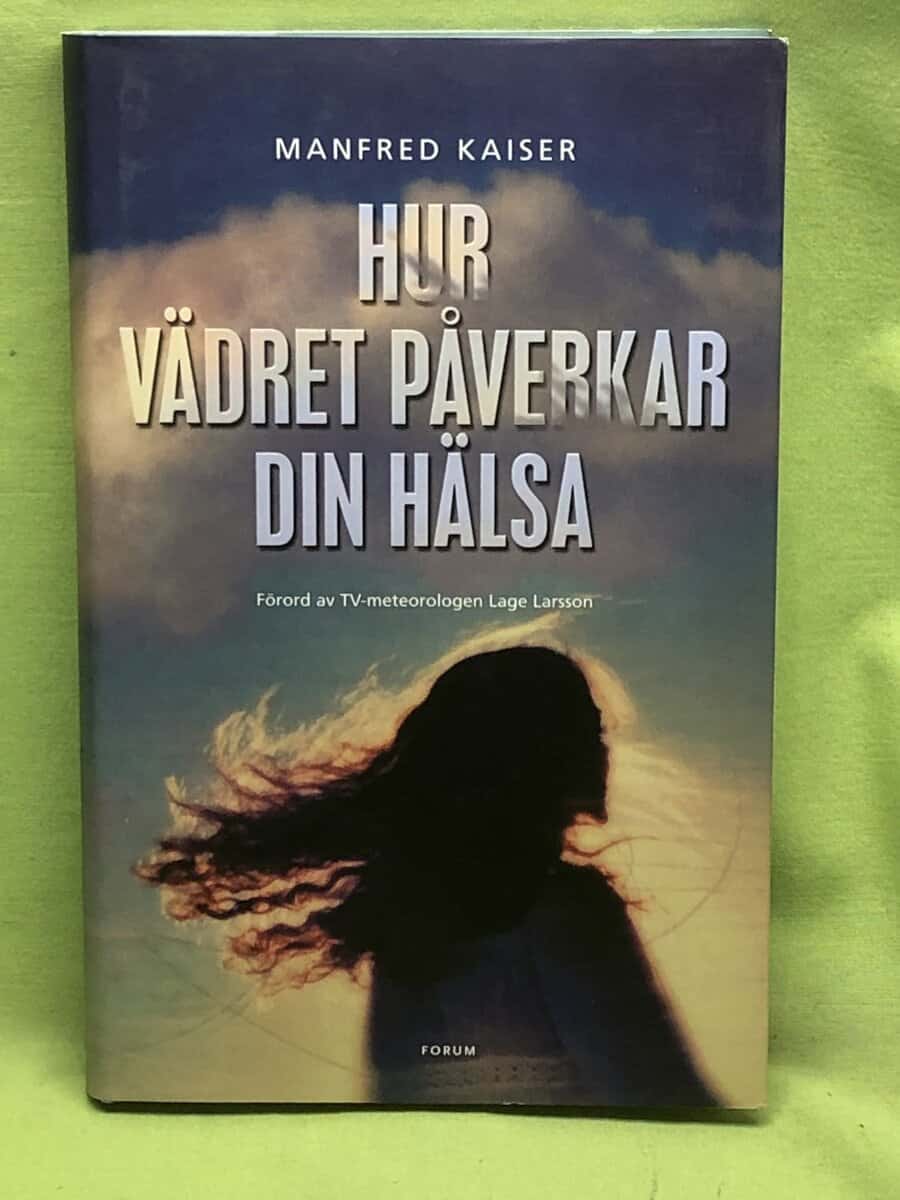 Manfred Kaiser : Hur vädret påverkar din hälsa