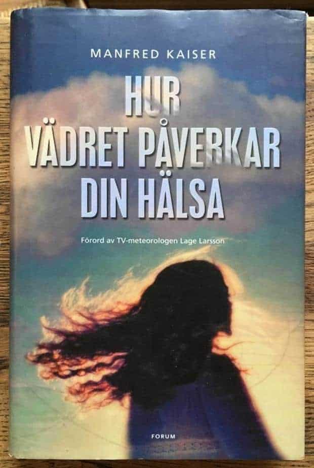 Manfred Kaiser : Hur vädret påverkar din hälsa